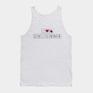 I Love Unicorns Funny Quote Artwork - Unicorn Lover Tank Top